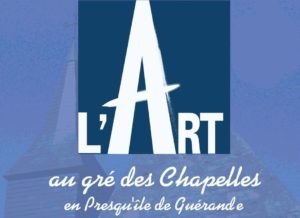 13ème édition L'Art au gré des Chapelles - Exposition @ Dans 14 chapelles de la presqu'ile de Guérande